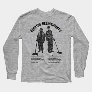 Devoted Detectorists Long Sleeve T-Shirt